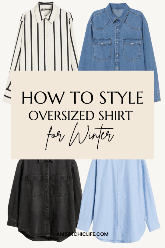 How to style oversized shirt