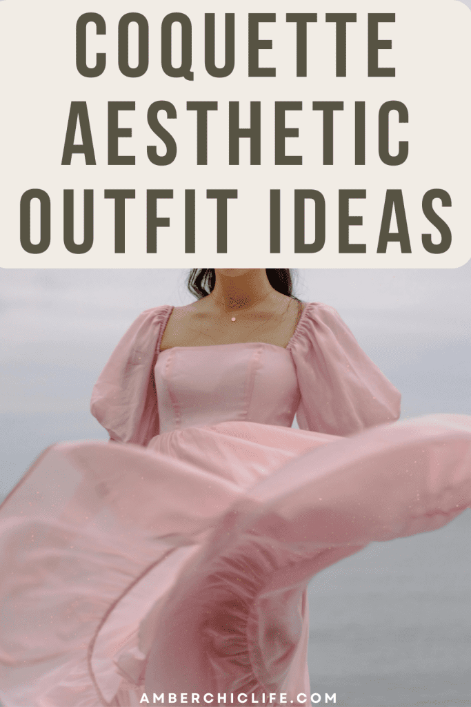 How to Style Coquette Aesthetic Outfits This Season - Amber Chic Life